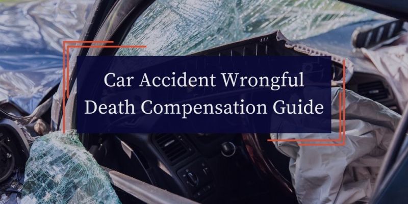 Car Accident Wrongful Death Compensation Guide