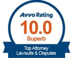 Avvo Rating 10.0 Superb Top Attorney Lawsuits & Disputes