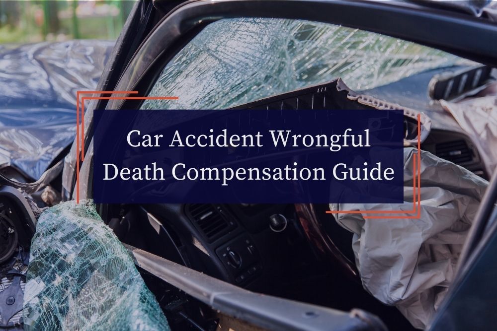 Car Accident Wrongful Death Compensation Guide